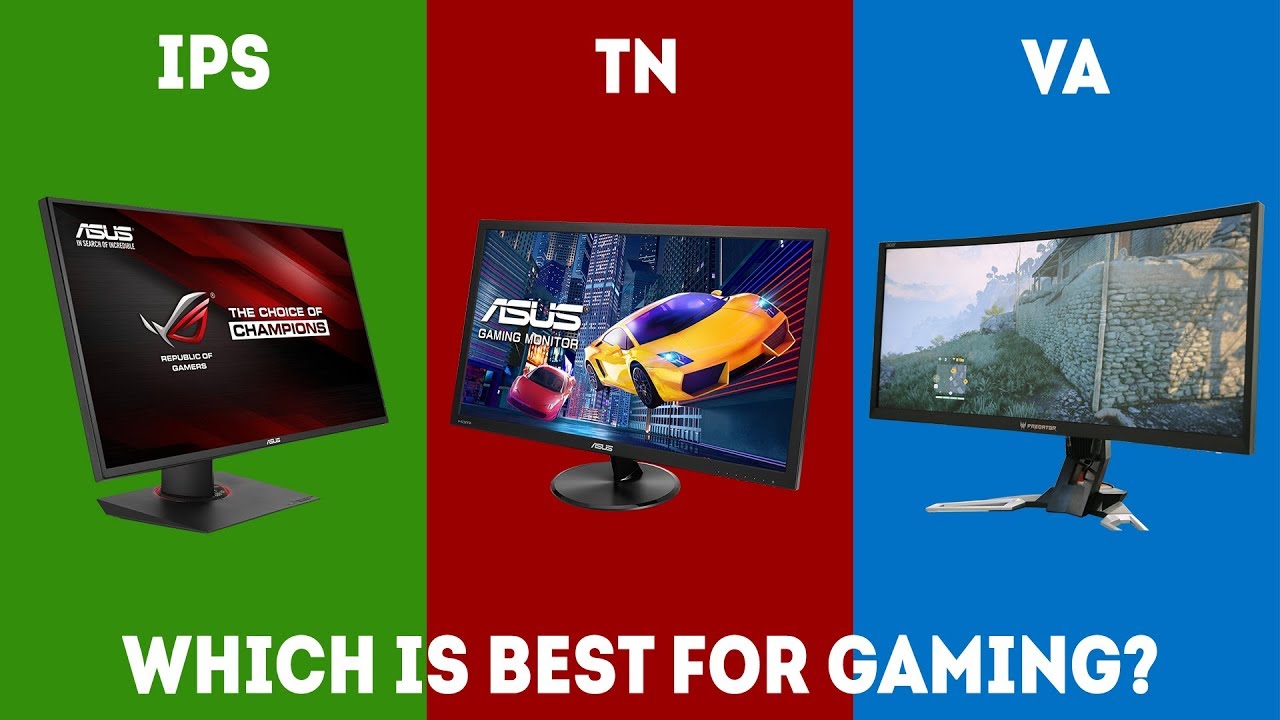 Tn Vs Ips Vs Va Which Is The Best Monitor Display For Gaming — Amaze ...